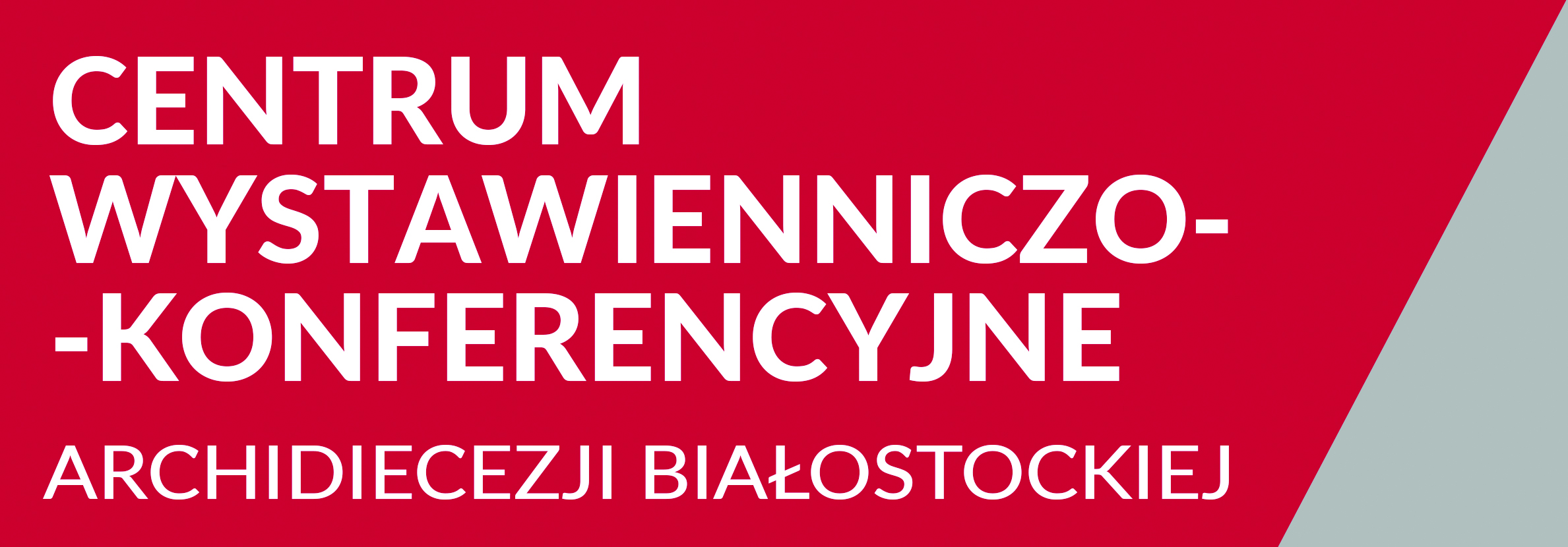 Centrum Wystawienniczo-Konferencyjne Archidiecezji Białostockiej